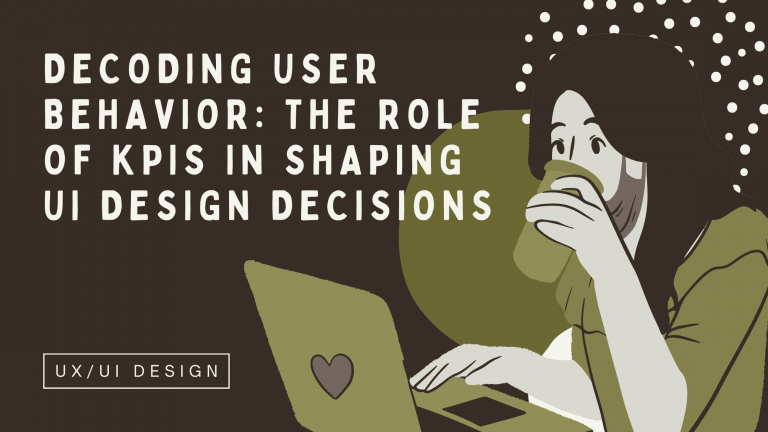 Decoding User Behavior: The Role of KPIs in Shaping UI Design Decisions